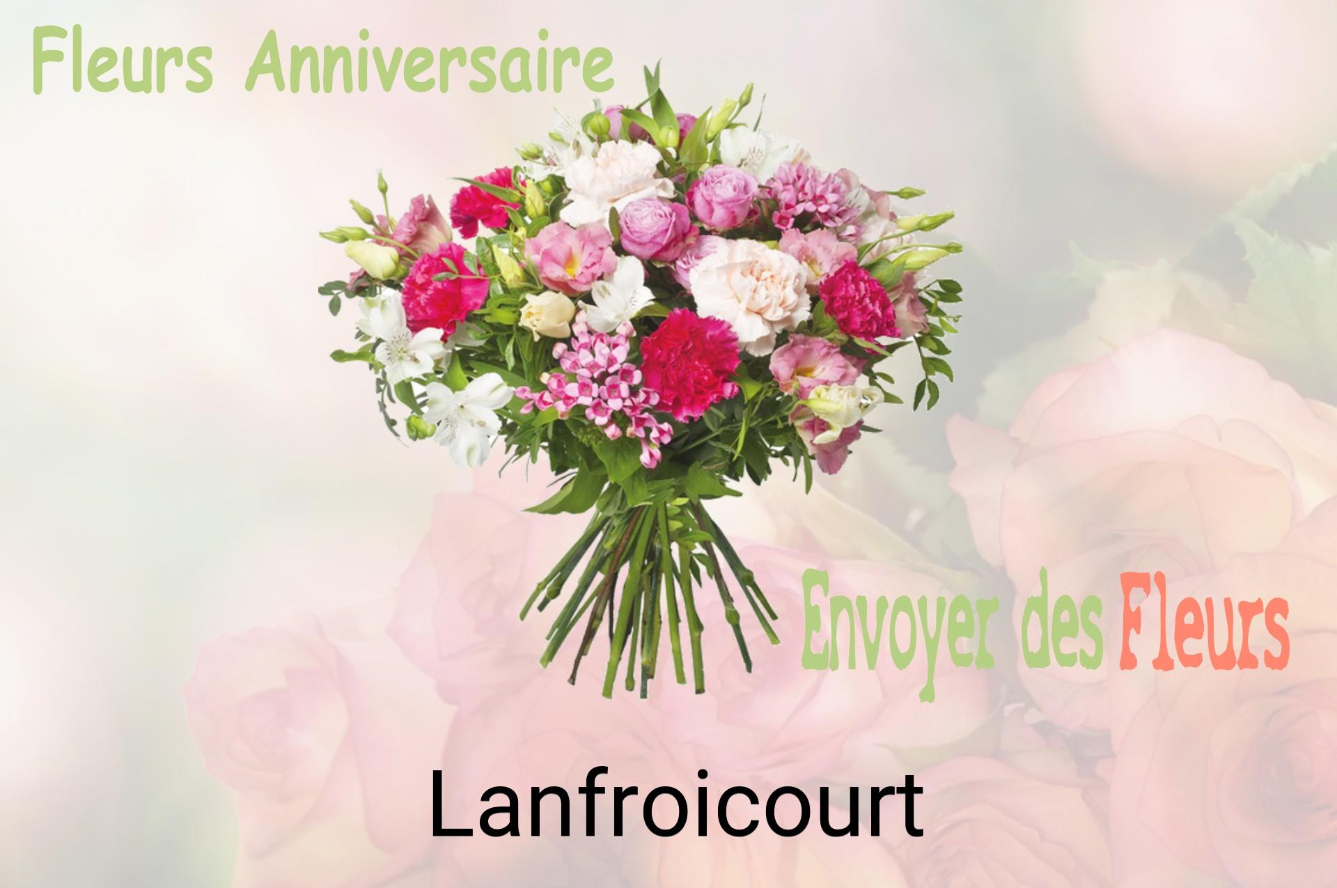 Bouquet de fleurs d’anniversaire livré à Lanfroicourt
