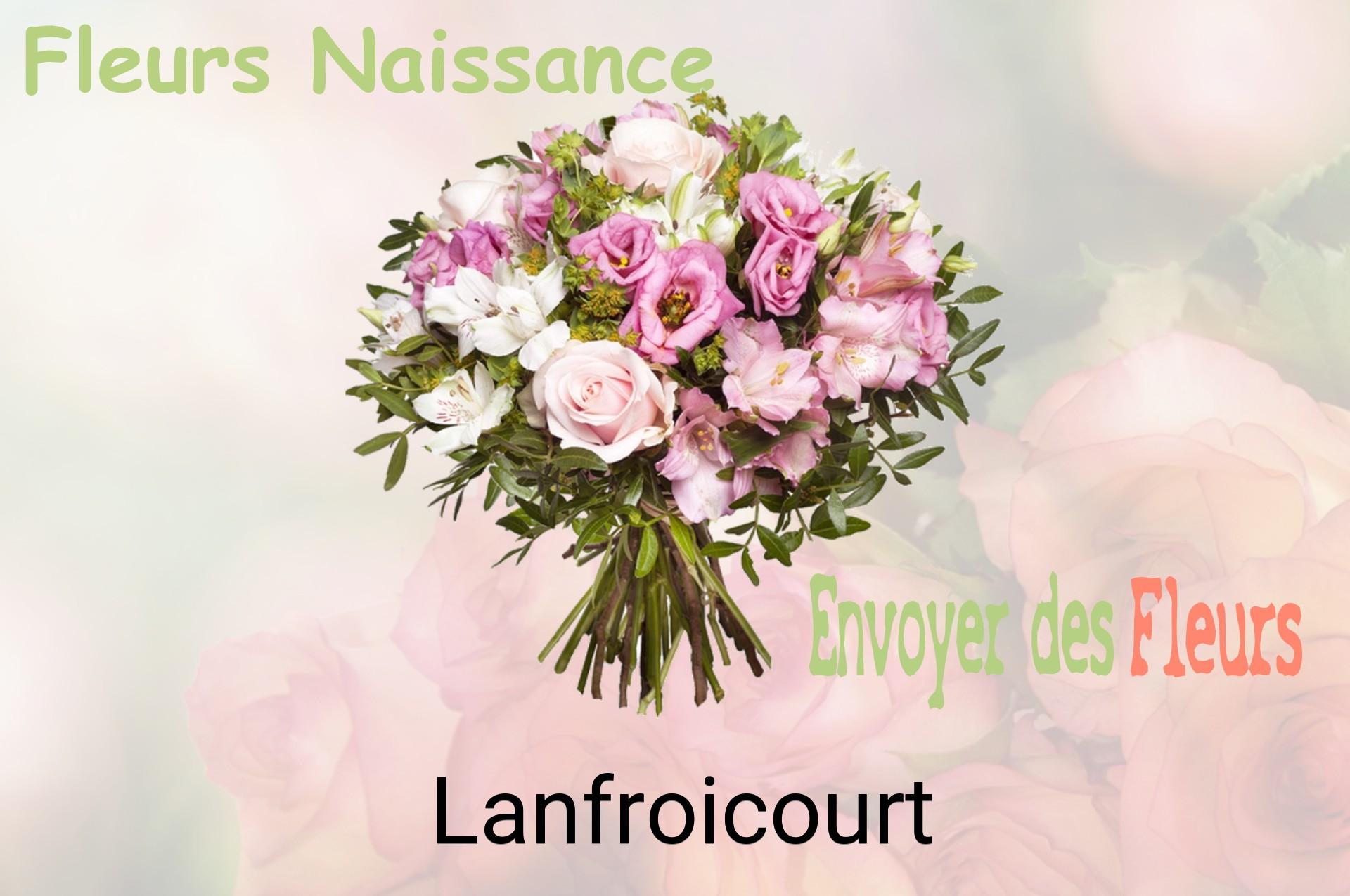 Bouquet de fleurs de naissance livré à Lanfroicourt